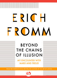 Beyond the Chains of Illusion: My Encounter with Marx and Freud