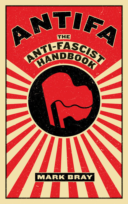 Antifa: The Anti-Fascist Handbook