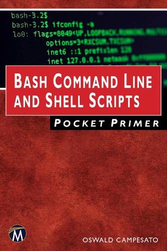Bash Command Line and Shell Scripts Pocket Primer